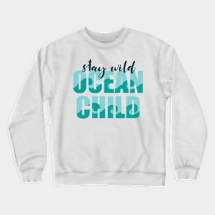 OCEAN CHILD Crewneck Sweatshirt